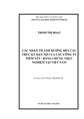 Luận văn thạc sĩ các nhân tố ảnh hưởng đến cấu trúc kỳ hạn nợ của các công ty niêm yết bằng chứng thực nghiệm tại việt nam