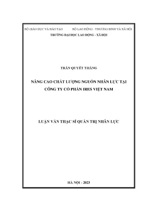 Nâng cao chất lượng nguồn nhân lực tại công ty cổ phần ires việt nam