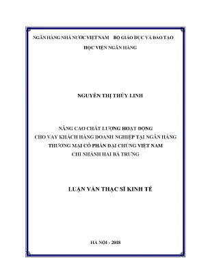 Nâng cao chất lượng hoạt động cho vay khách hàng doanh nghiệp tại ngân hàng thương mại cổ phần đại chúng việt nam chi nhánh hai bà trưng