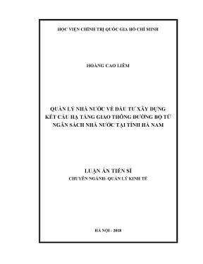 Luận án tiến sĩ kinh tế quản lý nhà nước về đầu tư xây dựng kết cấu hạ tầng giao thông đường bộ từ ngân sách nhà nước tại tỉnh hà nam