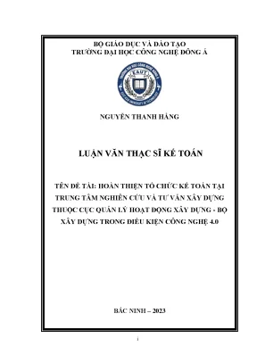 Hoàn thiện tổ chức kế toán tại trung tâm nghiên cứu và tư vấn xây dựng thuộc cục quản lý hoạt động xây dựng bộ xây dựng trong điều kiện công nghệ 40