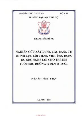 Nghiên cứu xây dựng các bảng từ thính lực lời tiếng việt ứng dụng đo sức nghe lời cho trẻ em tuổi học đường 6 15 tuổi