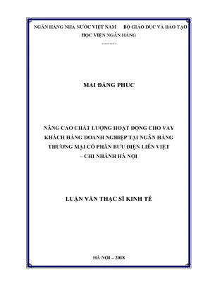 Nâng cao chất lượng hoạt động cho vay khách hàng doanh nghiệp tại ngân hàng thương mại cổ phần bưu điện liên việt chi nhánh hà nội