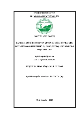 Đánh giá công tác chuyển quyền sử dụng đất tại khu vực miền đông thành phố hạ long tỉnh quảng ninh giai đoạn 2020 2022