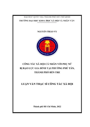 Công tác xã hội cá nhân với phụ nữ bị bạo lực gia đình trên địa bàn phường phú tân thành phố bến tre