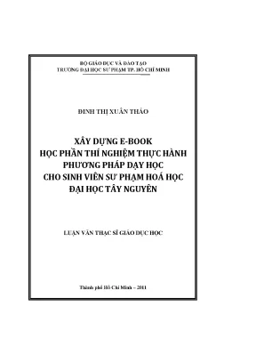 Luận văn thạc sĩ giáo dục học xây dựng e book học phần thí nghiệm thực hành phương pháp dạy học cho sinh viên sư phạm hoá học đại học tây nguyên