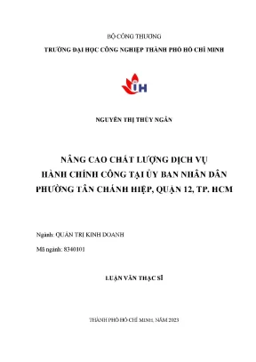 Nâng cao chất lượng dịch vụ hành chính công tại ủy ban nhân dân phường tân chánh hiệp quận 12 thành phố hồ chí minh