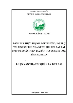 Đánh giá thực trạng bồi thường hỗ trợ tái định cư khi nhà nước thu hồi đất tại một số dự án trên địa bàn huyện nghi lộc tỉnh nghệ an