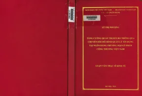 Tăng cường quản trị rủi ro thông qua chuyển đổi mô hình quản lý tín dụng tại ngân hàng thương mại cổ phần công thương việt nam