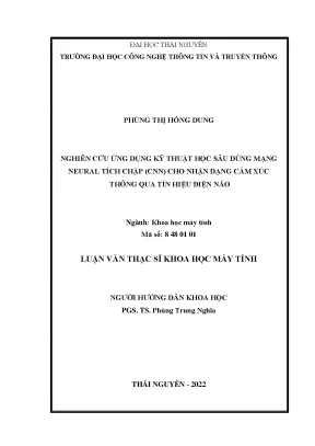 Nghiên cứu ứng dụng kỹ thuật học sâu dùng mạng neural tích chập cnn cho nhận dạng cảm xúc thông qua tín hiệu điện não