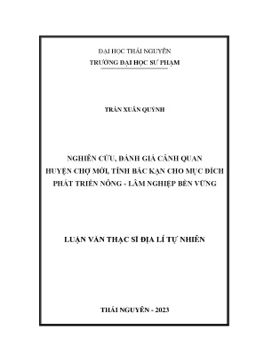 Nghiên cứu đánh giá cảnh quan huyện chợ mới tỉnh bắc kạn cho mục đích phát triển nông lâm nghiệp bền vững