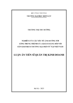 Nghiên cứu các yếu tố ảnh hưởng tới lòng trung thành của khách hàng đối với sàn giao dịch thương mại điện tử tại việt nam