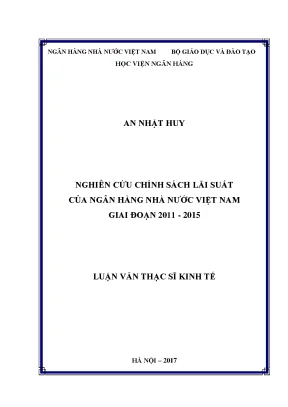 Nghiên cứu chính sách lãi suất của ngân hàng nhà nước việt nam giai đoạn 2011 2015 luận văn thạc sỹ kinh tế
