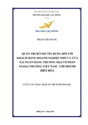 Quản trị rủi ro tín dụng đối với khách hàng doanh nghiệp nhỏ và vừa tại ngân hàng thương mại cổ phần ngoại thương việt nam chi nhánh biên hòa
