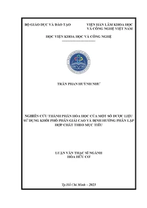 Nghiên cứu thành phần hóa học của một số dược liệu sử dụng khối phổ phân giải cao và định hướng phân lập hợp chất theo mục tiêu
