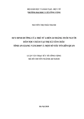 Luận văn suy dinh dưỡng của trẻ từ 6 24 tháng tuổi người dân tộc chăm tại thị xã tân châu tỉnh an giang năm 2018 và một số yếu tố liên quan