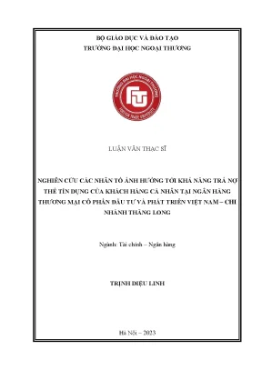 Nghiên cứu các nhân tố ảnh hưởng tới khả năng trả nợ thẻ tín dụng của khách hàng cá nhân tại ngân hàng thương mại cổ phần đầu tư và phát triển việt nam chi nhánh thăng long