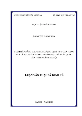 Giải pháp nâng cao chất lượng dịch vụ ngân hàng bán lẻ tại ngân hàng thương mại cổ phần quốc dân chi nhánh hà nội