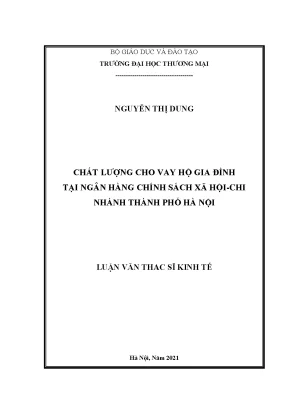 Luận văn thạc sĩ kinh tế chất lượng cho vay hộ gia đình tại ngân hàng chính sách xã hội chi nhánh thành phố hà nội