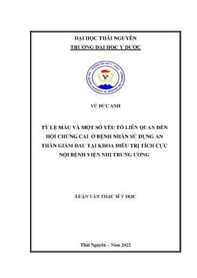 Tỷ lệ mắc và một số 2 yếu tố liên quan đến hội chứng cai ở bệnh nhân sử dụng an thần giảm đau tại khoa điều trị tích cực nội bệnh viện nhi trung ương