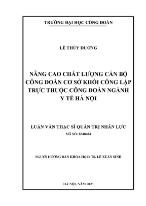 Nâng cao chất lượng cán bộ công đoàn cơ sở khối công lập trực thuộc công đoàn ngành y tế hà nội
