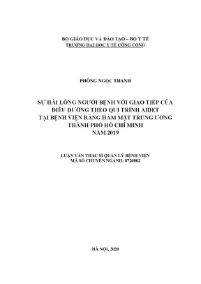 Luận văn sự hài lòng người bệnh với giao tiếp của điều dưỡng theo quy trình aidet tại bệnh viện răng hàm mặt trung ương tp hồ chí minh năm 2019