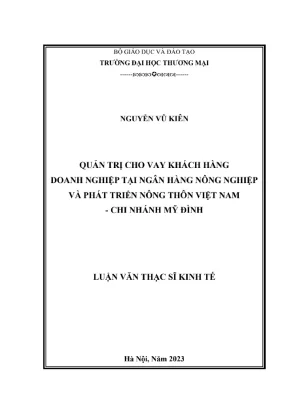 Quản trị cho vay khách hàng doanh nghiệp tại ngân hàng nông nghiệp và phát triển nông thôn việt nam chi nhánh mỹ đình