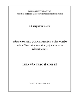 Nâng cao hiêụ quả của việc thực hiện chính sách giảm nghèo bền vững trên địa bàn quận 5 tp hcm đến năm 2025