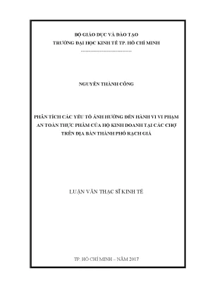 Luận văn thạc sĩ kinh tế phân tích các yếu tố ảnh hưởng đến hành vi vi phạm an toàn thực phẩm của hộ kinh doanh tại các chợ trên địa bàn thành phố rạch giá