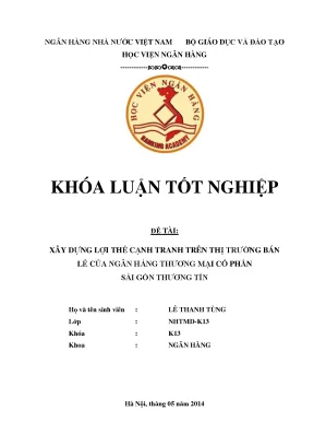 Xây dựng lợi thế cạnh tranh trên thị trường bán lẻ của ngân hàng thương mại cổ phần sài gòn thương tín