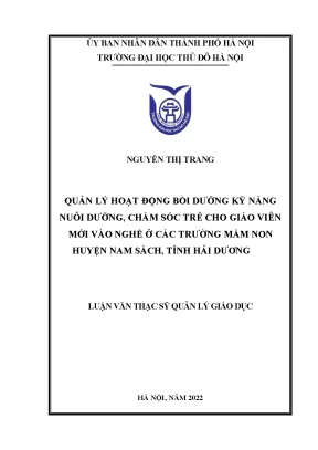 Quản lý hoạt động bồi dưỡng kỹ năng nuôi dưỡng chăm sóc trẻ cho giáo viên mới vào nghề ở các trường mầm non huyện nam sách tỉnh hải dương