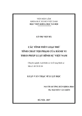 Luận văn thạc sĩ luật học các tình tiết loại trừ tính chất tội phạm của hành vi theo pháp luật hình sự việt nam