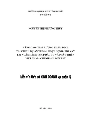 Nâng cao chất lượng thẩm định tài chính dự án trong hoạt động cho vay tại ngân hàng tmcp đầu tư và phát triển việt nam chi nhánh sơn tây