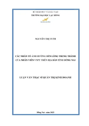 Các nhân tố ảnh hưởng đến lòng trung thành của nhân viên vnpt trên địa bàn tỉnh đồng nai