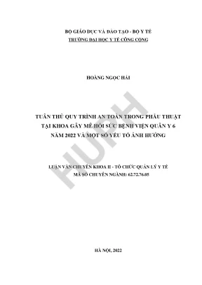 Luận văn tuân thủ quy trình an toàn trong phẫu thuật tại khoa gây mê hồi sức bệnh viện quân y 6 năm 2022 và một số yếu tố ảnh hưởng
