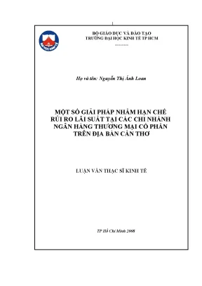 Luận văn thạc sĩ một số giải pháp nhằm hạn chế rủi ro lãi suất tại các chi nhánh ngân hàng thương mại cổ phần trên địa bàn cần thơ