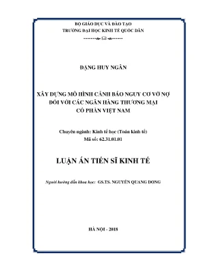 Luận án tiến sĩ kinh tế xây dựng mô hình cảnh báo nguy cơ vỡ nợ đối với các ngân hàng thương mại cổ phần việt nam