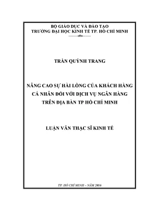 Nâng cao sự hài lòng của khách hàng cá nhân đối với dịch vụ ngân hàng trên địa bàn tp hồ chí minh