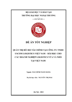 Quản trị rủi ro tài chính tại công ty tnhh uscom logistics việt nam bài học cho các doanh nghiệp logistics vừa và nhỏ tại việt nam