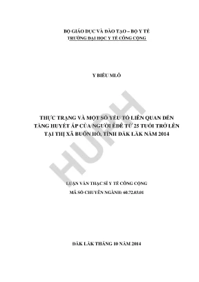 Luận văn thực trạng và một số yếu tố liên quan đến tăng huyết áp của người ê đê từ 25 tuổi trở lên tại thị xã buôn hồ tỉnh đăk lăk năm 2014