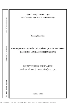 Ứng dụng cfd nghiên ứu giảm lự ản khí động tá động lên tàu hở hàng sông