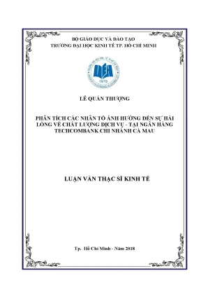 Luận văn thạc sĩ kinh tế phân tích các nhân tố ảnh hưởng đến sự hài lòng về chất lượng dịch vụ tại ngân hàng techcombank chi nhánh cà mau