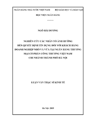 Nghiên cứu các nhân tố ảnh hưởng đến quyết định tín dụng đối với khách hàng doanh nghiệp nhỏ và vừa tại ngân hàng thương mại cổ phần công thương việt nam chi nhánh thành phố hà nội