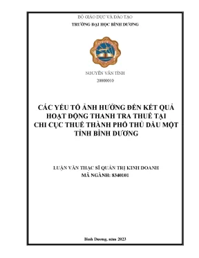Các yếu tố ảnh hưởng đến kết quả hoạt động thanh tra thuế tại chi cục thuế thành phố thủ dầu một tỉnh bình dương