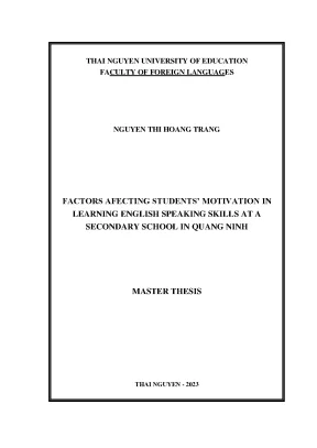 Factors afecting students motivation in learning english speaking skills at a secondary school in quang ninh