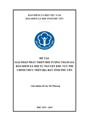 Đề tài nghiên cứu giải pháp phát triển đối tượng tham gia bảo hiểm xã hội tự nguyện khu vực phi chính thức trên địa bàn tỉnh phú yên
