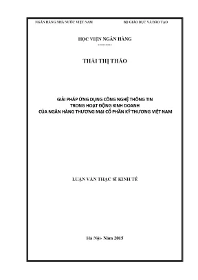 Giải pháp ứng dụng công nghệ thông tin trong hoạt động kinh doanh của ngân hàng thương mại cổ phần kỹ thương việt nam