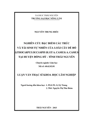 Nghiên cứu đặc điểm cấu trúc và tái sinh tự nhiên của loài cây dẻ đỏ lithocarpus ducampii h et a camus tại huyện đồng hỷ tỉnh thái nguyên