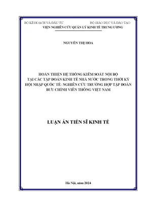 Hoàn thiện hệ thống kiểm soát nội bộ tại các tập đoàn kinh tế nhà nước trong thời kỳ hội nhập quốc tế nghiên cứu trường hợp tập đoàn bưu chính viễn thông việt nam