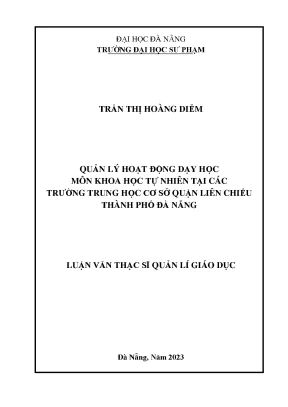 Quản lý hoạt động dạy học môn khoa học tự nhiên tại các trường trung học cơ sở quận liên chiểu thành phố đà nẵng